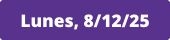 lunes, 8 de diciembre