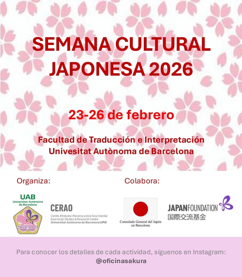 poster Semana Cultural Japonesa UAB, 23-26 de febrero, Facultat de Traducción e Interpretación Universitat Autònoma de Barcelona. Más detalles en Instagram @oficinsakura